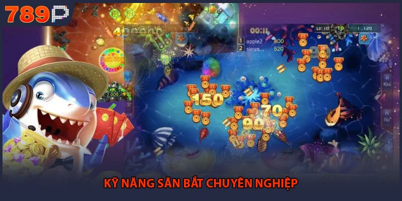 Kỹ năng săn bắt chuyên nghiệp