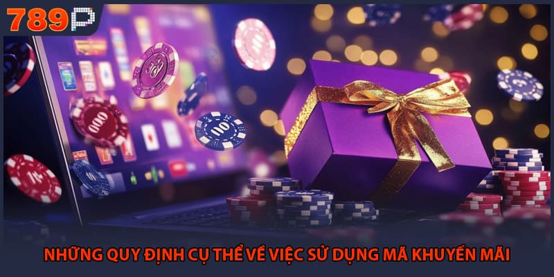 Những quy định cụ thể về việc sử dụng mã khuyến mãi