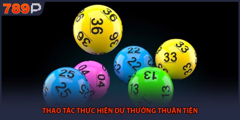 Thao tác thực hiện dự thưởng thuận tiện