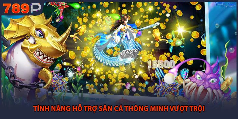 Tính năng hỗ trợ săn cá thông minh vượt trội